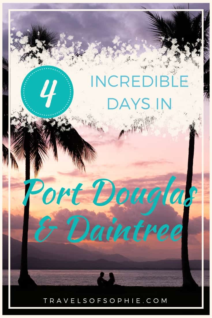4 incredible days in Port Douglas Daintree