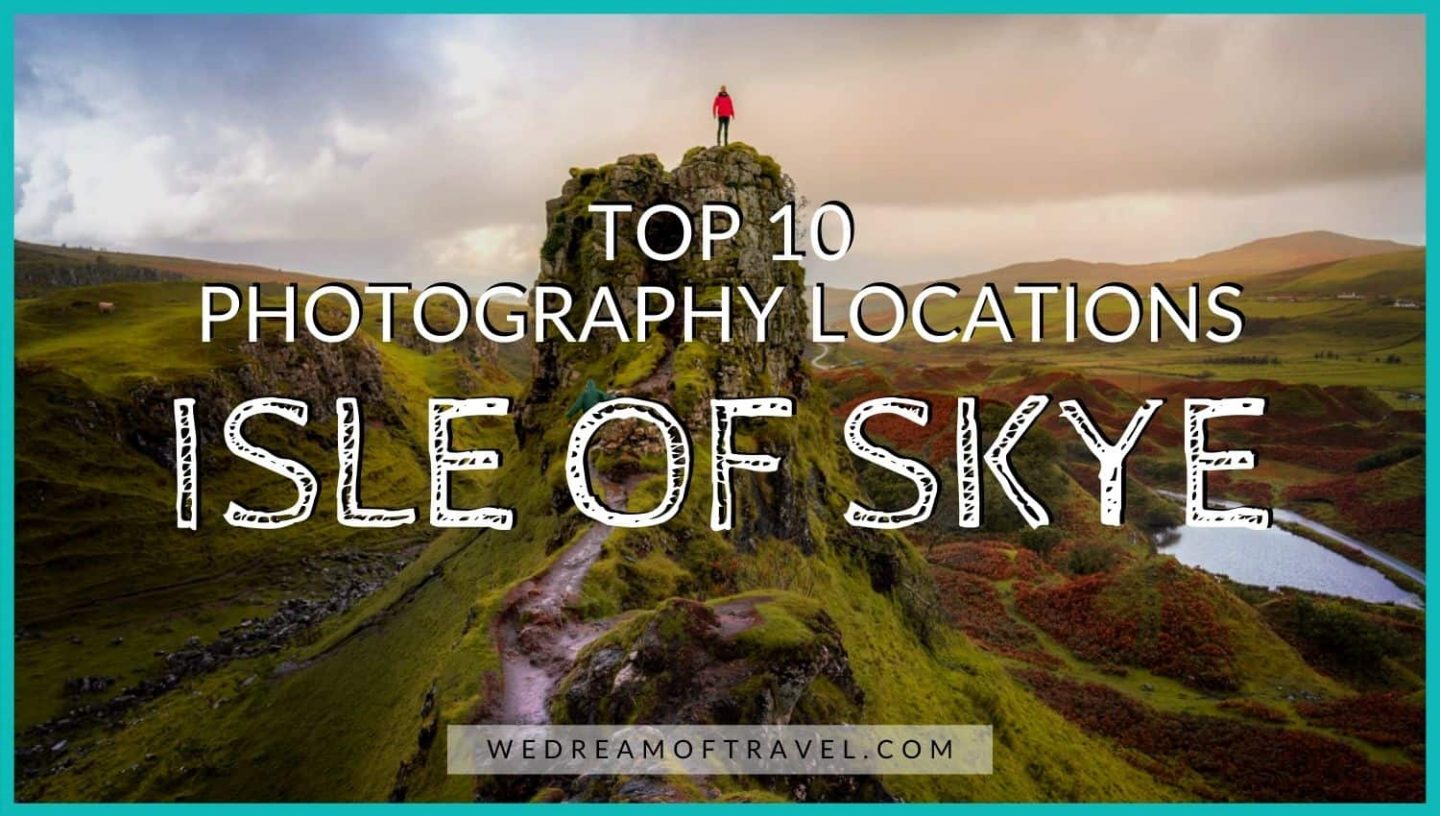 Isle Of Skye Photography Destinations The 10 Best Photo Locations We Dream Of Travel Blog