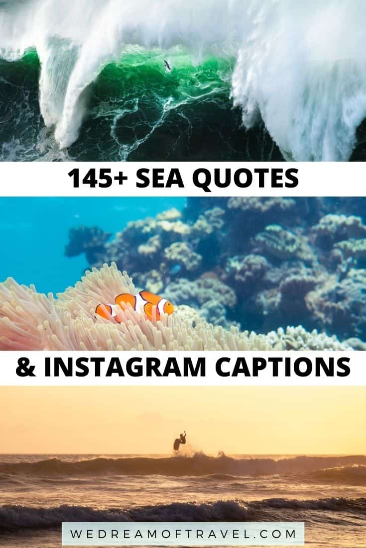 Looking for a quick reminder of a fun past day on the ocean? Or inspiration to get back to the sea? Or maybe even just a great ocean instagram caption!? These quotes about the sea will help take you to the beach and get you in the mood for summer without leaving home! #ocean #sea #seaquotes #oceanquotes #quotesaboutthesea #oceaninstagramcaptions #travelquotes #instagramcaptions