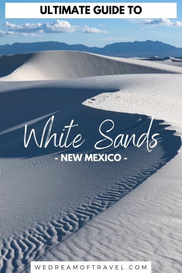 White Sands National Park Ultimate Guide For First Visits 2024 We 