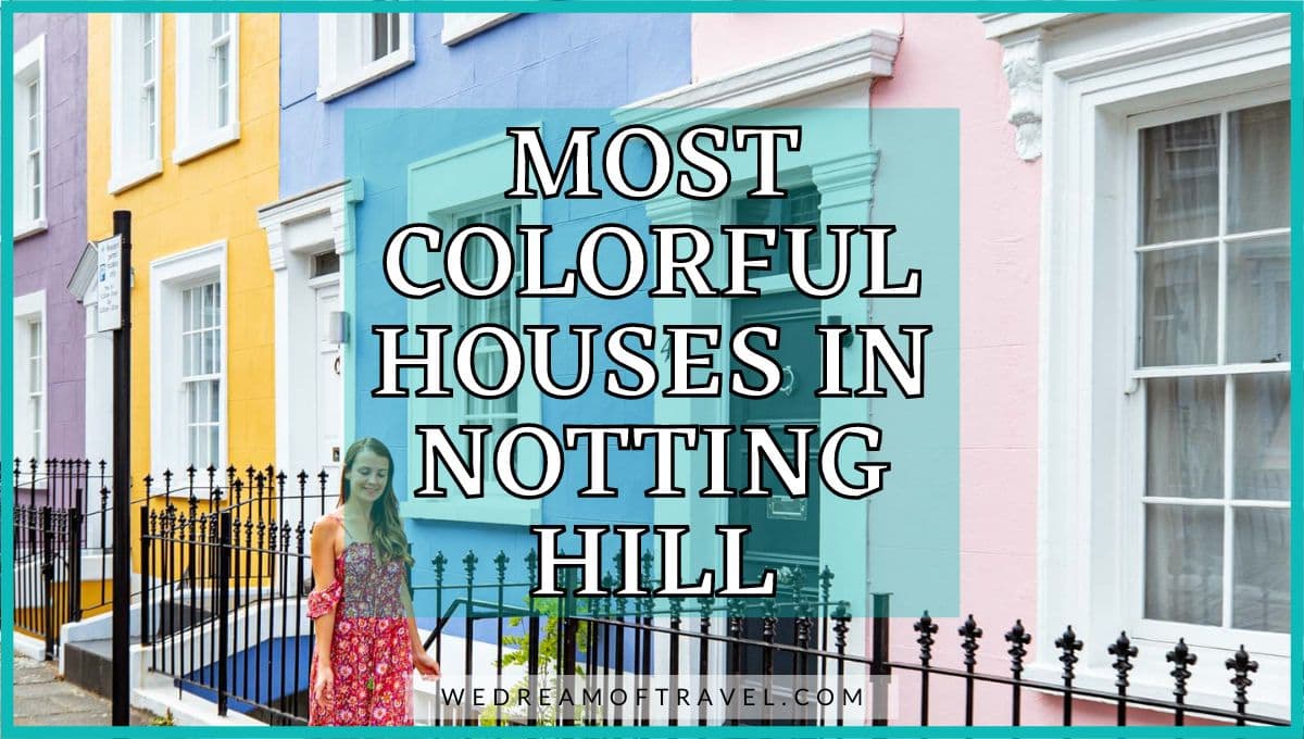 Notting Hill colourful houses blog post cover image. Text overlaying an image of a young woman in a red dress walking in front of some of the most colourful houses in Notting Hill.