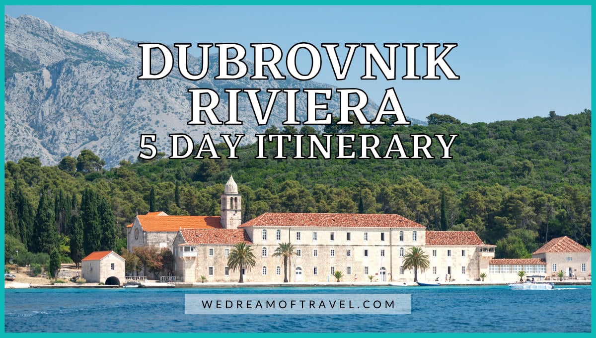 Blog Cover Photo: Monastery Badija Island with a text overlay reading "Dubrovnik Riviera 5 Day Itinerary"